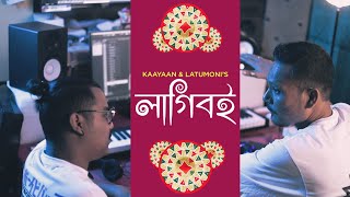 LAGIBOI  LATUMONI RAJKONWAR  KAAYAAN  ARSHAD AHMED  STUDIO VERSION [upl. by Arbba]