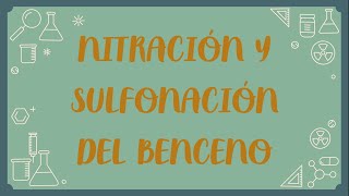 Nitración y sulfonación del benceno [upl. by Ariana]