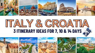 Italy and Croatia Trip  Italy and Croatia Itinerary Ideas for 7 10 14 Days [upl. by Cailean]