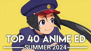 My Top 40 Anime Endings  Summer 2024 [upl. by Genaro674]