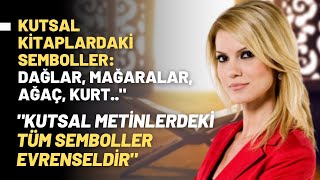 Kutsal Kitaplardaki Semboller Dağlar Mağaralar Ağaç Kurt [upl. by Kung]