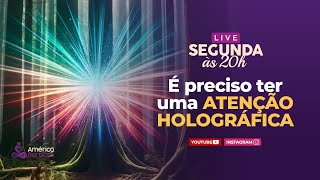 É preciso ter uma atenção holográfica para ser feliz [upl. by Eeniffar]