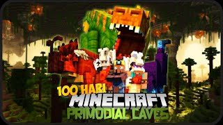 100 Hari di Minecraft Tapi sebagai PENJELAJAH DUNIA BAWAH TANAH   Primodial Caves [upl. by Acnaiv]