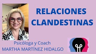 RELACIONES CLANDESTINAS Entrevista Psicóloga y Coach Martha Martínez Hidalgo [upl. by Layton346]