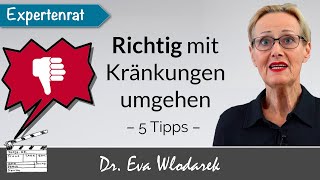 Kränkungen überwinden – 5 Tipps wie Sie mit Kränkungen umgehen und Ihren Selbstwert behalten [upl. by Zurciram]