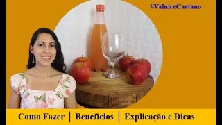 👉 Bebida Fermentada de MAÇÃ SIDRA PROBIÓTICA Como Fazer PARTE 12  Profª Valnice Caetano [upl. by Dorrahs371]