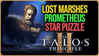 Lost Marshes Prometheus Star Puzzle Solution The Talos Principle 2 [upl. by Jennica678]