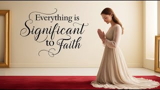 Everything Is Significant to Faith  Nichiren Buddhism [upl. by Tomchay]