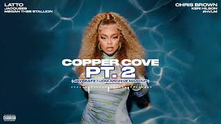 Latto  Copper Cove Pt 2 JAYBeatz amp UDM Archive Mashup [upl. by Purpura]