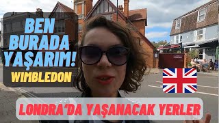 Londrada Nerede Yaşanır  Wimbledon  İngiltere Yaşam [upl. by Zeidman]