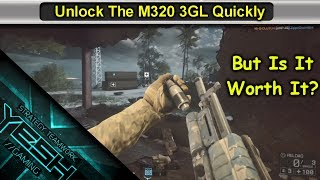 Unlock The M320 3GL Quickly Battlefield 4 [upl. by Enirtak]