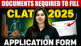 Documents Required to Fill CLAT 2025 Application Form  CLAT 2025 Documents [upl. by Belamy]