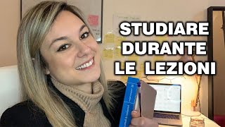 COME STUDIARE DURANTE LE LEZIONI 5 consigli e 2 tecniche [upl. by Moishe565]