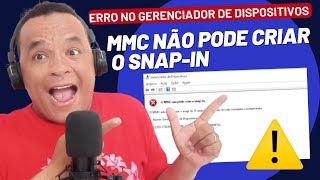 Erro O MMC não pôde criar o snapin Gerenciador de Dispositivos [upl. by Pooi]