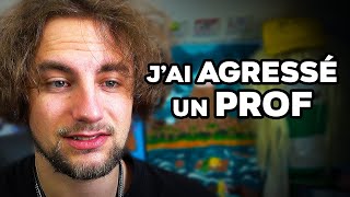 Jai Agressé un PROF [upl. by Nonnarb651]