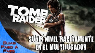 Tomb Raider  Truco Conseguir EXP rapidamente en el multijugador [upl. by Imoan]