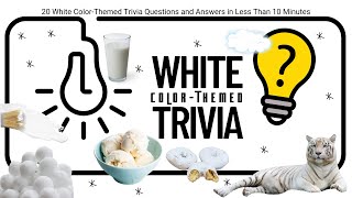 Brain Break White Trivia Quiz  20 Color Themed White Trivia Questions and Answers [upl. by Vilberg]