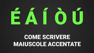 Come scrivere vocali maiuscole accentate À É È Ò Ì Ù su windows [upl. by Saoj]