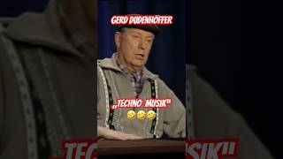 GERD DUDENHÖFFER 🙏🏻🤣 „ Techno Musik “ Legendär ☝🏻 [upl. by Pacien]