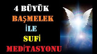 Sufi Melek Meditasyonu II Sufi Terapi II Kayıp İlimler [upl. by Aitsirt]