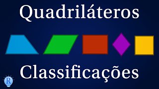 Geometria  Classificação dos Quadriláteros  Quadriláteros Notáveis [upl. by Eeltrebor968]