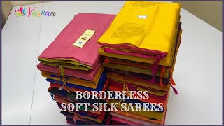 Pure Soft Silk Sarees Without Border  Borderless Soft Silk Sarees  Varnaa Soft Silk Sarees [upl. by Louie157]