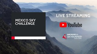 Mexico Sky Challenge LIVE 2024  MSWS24  Skyrunning [upl. by Odnanref65]