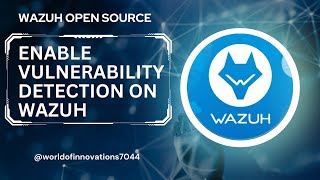 Enable Vulnerability Detection in Wazuh  Enable Vulnerability Scanning Wazuh  Wazuh SIEM [upl. by Herv]