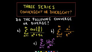 ❖ Series In Calculus 3 Examples Showing Convergence or Divergence ❖ [upl. by Hgalehs]