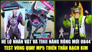 Hé Lộ Nhân Vật Mới Và Tính Năng Rồng OB44 Cực Chất  Test Vòng Quay Skin MP5 Thiên Thần  Free Fire [upl. by Atims491]