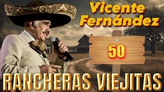 Top 30 Canciones Rancheras de Vicente Fernández Que Te Harán Llorar  Rancheras Mexicanas 2024 [upl. by Amri]