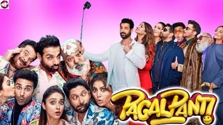 Pagalpanti 2019 Full New Action Comedy Movies  Anil Kapoor  John Abraham  Story And Talks [upl. by Grishilda]