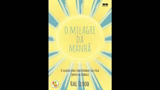 Audiobook O Milagre da Manhã Hal Elrod audiolivro [upl. by Meldoh]