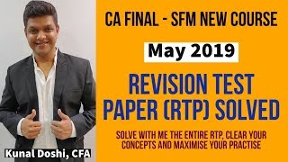 RTP May19 Solved  CAFinal SFM by Kunal Doshi CFA New Course [upl. by Edme]