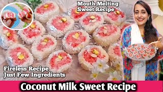 Coconut Milk Sweet RecipeFew IngredientsFireless RecipeMouth Melting Sweet [upl. by Elberfeld]