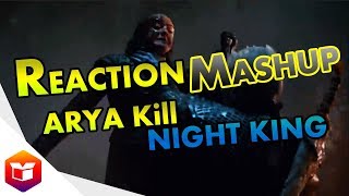 ARYA Kills NIGHT KING  Reaction Mashup Game of Thrones S08E03 [upl. by Enetsuj778]