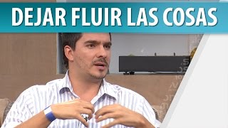 Dejar Fluir las Cosas [upl. by Ativel]