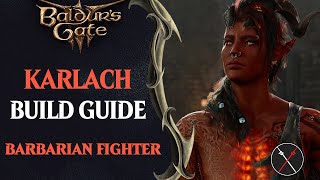 BG3 Karlach Build Guide  Wildheart Barbarian amp Battle Master Fighter [upl. by Rannug]