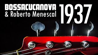 Bossacucanova e Roberto Menescal  1937 Videoclipe Oficial [upl. by West]