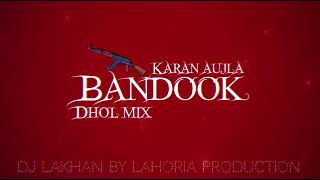 KARAN AUJLA BANDOOK DHOL MIX official video music 🎵🎶 trending panjabi songremix [upl. by Nauh]