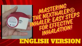 Mastering the NEXThaler® Inhaler Your Ultimate Guide to Easy Breathing [upl. by Eninaj]