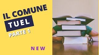 TUEL Il Comune parte 1  Lettura nuovi Riassunti per Concorso Profilo Amministrativo cat B C e D [upl. by Siobhan14]