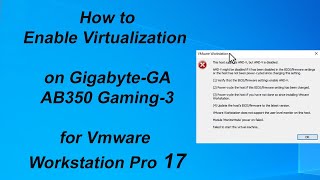 02 How to enable Virtualization on GigabyteGA AB350 Gaming 3 for Vmware Workstation Pro 17 [upl. by Gautea]