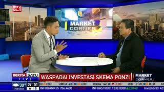 Dialog Market Corner Waspadai Investasi Skema Ponzi 2 [upl. by Yelyac]