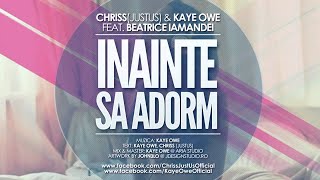 Chriss JustUs amp Kaye Owe feat Beatrice Iamandei  Inainte sa Adorm Audio [upl. by Sabina]