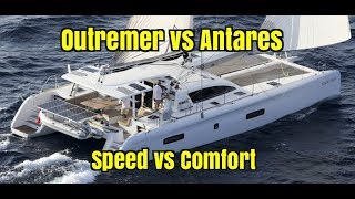 Antares 44 Vs Outremer 5X Comfort vs Speed Speed comes at a steep price Annapolis Show 2017 [upl. by Erapsag]