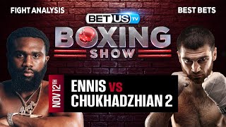 Jaron Ennis vs Karen Chukhadzhian 2  Boxing Expert Predictions Boxing Picks amp Best Bets [upl. by Seftton]