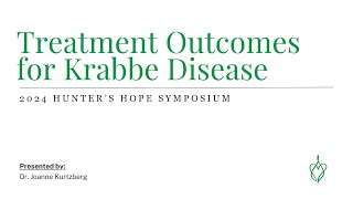 Treatment Outcomes for Krabbe Disease by Dr Joanne Kurtzberg [upl. by Dunton]