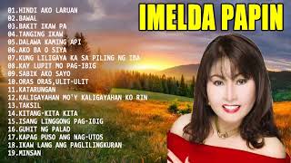 Imelda Papin Greatest Hits  Imelda Papin Opm Tagalog Love Songs  Imelda Papin Best Of [upl. by Garges]