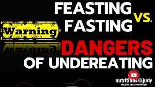 Feasting vs Fasting Dangers of Undereating on Carnivore Keto and Low Carb High Fat [upl. by Aisenet]